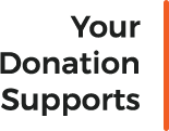 Your Donation Supports